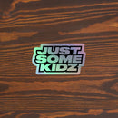 Just Some Kidz Holographic Sticker